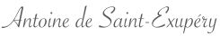 Antoine de Saint Exupéry